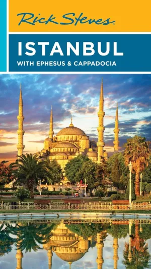 Rick Steves Istanbul: With Ephesus & Cappadocia Paperback  November 19, 2024